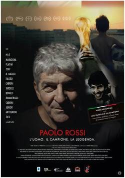 locandina del film PAOLO ROSSI - L'UOMO. IL CAMPIONE. LA LEGGENDA.