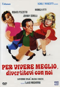 locandina del film PER VIVERE MEGLIO, DIVERTITEVI CON NOI