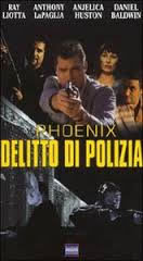 locandina del film PHOENIX: DELITTO DI POLIZIA