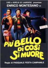 locandina del film PIU' BELLO DI COSI' SI MUORE