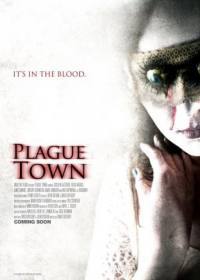locandina del film PLAGUE TOWN