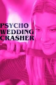 locandina del film PSYCHO WEDDING CRASHER