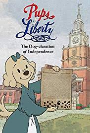 locandina del film PUPS OF LIBERTY: THE DOG-CLARATION OF INDEPENDENCE