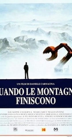 locandina del film QUANDO LE MONTAGNE FINISCONO