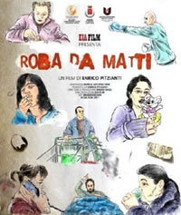 locandina del film ROBA DA MATTI (2011)