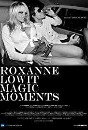 locandina del film ROXANNE LOWIT MAGIC MOMENTS