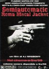 locandina del film SEMIAUTOMATIC ROMA METAL JACKET