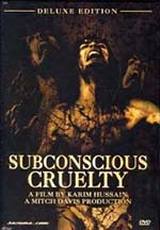 locandina del film SUBCONSCIOUS CRUELTY