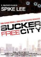 locandina del film SUCKER FREE CITY