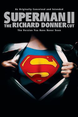 locandina del film SUPERMAN II - THE RICHARD DONNER CUT