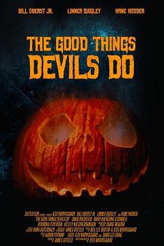 locandina del film THE GOOD THINGS DEVILS DO