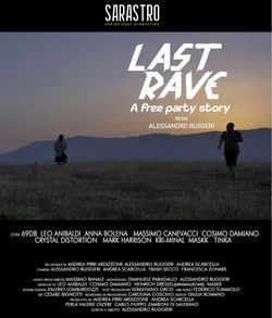THE LAST RAVE - A FREE PARTY STORY