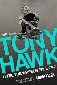 locandina del film TONY HAWK: UNTIL THE WHEELS FALL OFF
