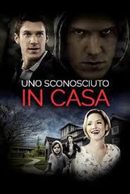locandina del film UNO SCONOSCIUTO IN CASA (2017)