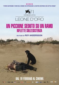 locandina del film UN PICCIONE SEDUTO SU UN RAMO RIFLETTE SULL'ESISTENZA