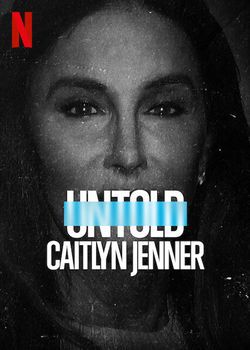 locandina del film UNTOLD: CAITLYN JENNER