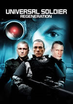 locandina del film UNIVERSAL SOLDIER: REGENERATION