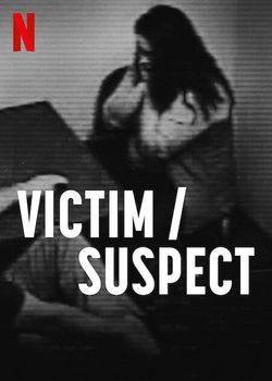 locandina del film VICTIM/SUSPECT