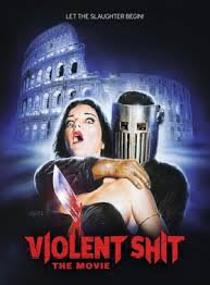 locandina del film VIOLENT SHIT: THE MOVIE