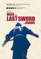 locandina del film WHEN THE LAST SWORD IS DRAWN