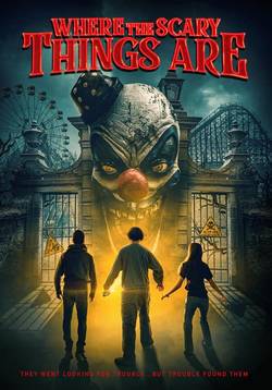 locandina del film WHERE THE SCARY THINGS ARE