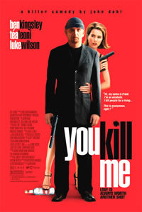 locandina del film YOU KILL ME