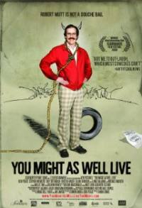 locandina del film YOU MIGHT AS WELL LIVE