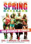 locandina del film SPRING BREAKERS - UNA VACANZA DA SBALLO