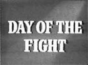 Day of the fight