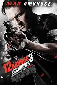 locandina del film 12 ROUNDS 3: LOCKDOWN
