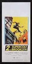 locandina del film 2 SUPERCOLT A BROOKLYN