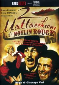 locandina del film 2 MATTACCHIONI AL MOULIN ROUGE