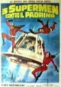 locandina del film 3 SUPERMEN CONTRO IL PADRINO