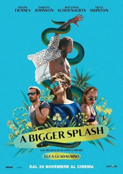 locandina del film A BIGGER SPLASH