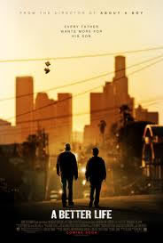 locandina del film A BETTER LIFE