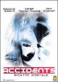 locandina del film ACCIDENTS - RICATTO MORTALE