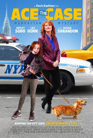 locandina del film ACE THE CASE - PICCOLA INVESTIGATRICE A MANHATTAN