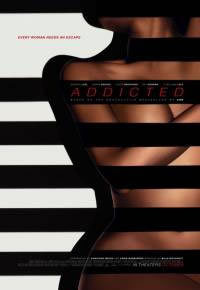 locandina del film ADDICTED - DESIDERIO IRRESISTIBILE