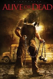 locandina del film ALIVE OR DEAD