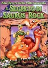 locandina del film ALLA RICERCA DELLA VALLE INCANTATA 6 - IL SEGRETO DI SAURUS ROCK