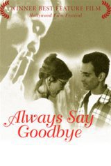 locandina del film ALWAYS SAY GOODBYE