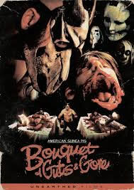 locandina del film AMERICAN GUINEA PIG: BOUQUET OF GUTS AND GORE