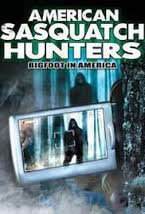 locandina del film AMERICAN SASQUATCH HUNTERS: BIGFOOT IN AMERICA
