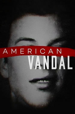 locandina del film AMERICAN VANDAL - STAGIONE 1