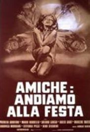 locandina del film AMICHE: ANDIAMO ALLA FESTA