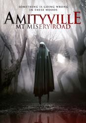 locandina del film AMITYVILLE: MT MISERY ROAD