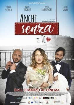 locandina del film ANCHE SENZA DI TE