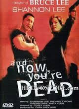 locandina del film AND NOW YOU'RE DEAD
