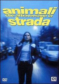 locandina del film ANIMALI CHE ATTRAVERSANO LA STRADA