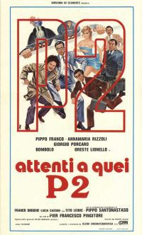 locandina del film ATTENTI A QUEI P2